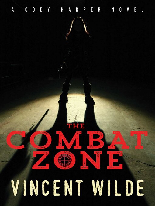 Title details for Combat Zone by Vincent Wilde - Available